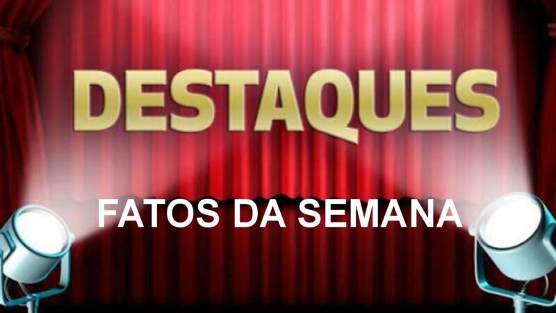 Fatos que repercutiram em Iporá na semana que passou