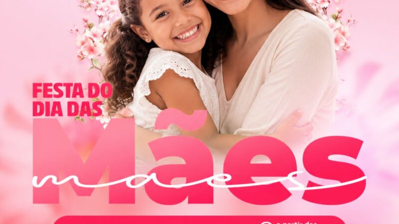 Prefeitura celebra Dia das Mães com festa especial em SLMBelos